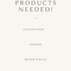 Products Needed!